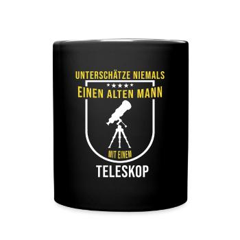 Lustige Astronomie Sprüche Teleskop Physiker Mann - Tasse einfarbig - Schwarz - Vorne