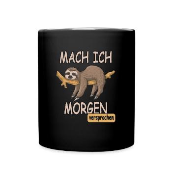 Faultier Sprüche MACH ICH MORGEN - VERSPROCHEN - Tasse einfarbig - Schwarz - Vorne