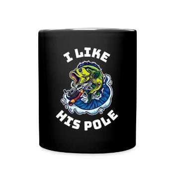 I Like His Pole Fishing Gift - Full Colour Mug - black - Front