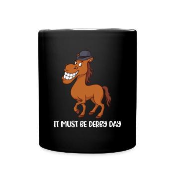 It Must Be Derby Day Pferd Geschenk - Tasse einfarbig - Schwarz - Vorne