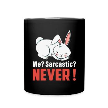 Ich? Sarkastisch? Nie süßes Kaninchen Ostertag - Tasse einfarbig - Schwarz - Vorne