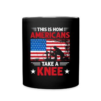 This Is How Americans Take A Knee 4th Of July - Full Colour Mug - black - Front