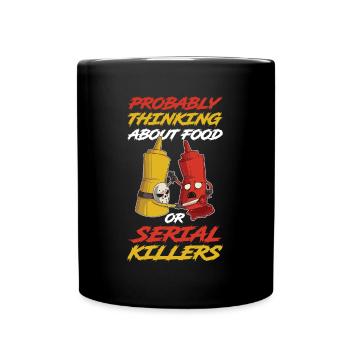 Food Or Serial Killers Krimiserie Geschenk - Tasse einfarbig - Schwarz - Vorne
