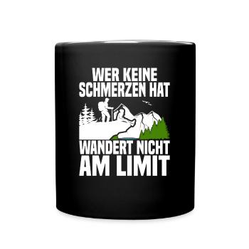 Wer Keine Schmerzen Hat Wandert Nicht Am Limit - Tasse einfarbig - Schwarz - Vorne