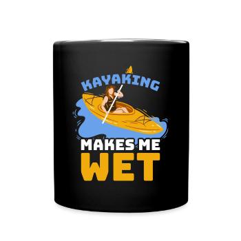 Kayaking Makes Me Wet Kajak Geschenk - Tasse einfarbig - Schwarz - Vorne