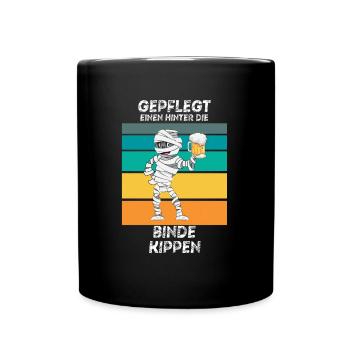 Gepflegt einen hinter die Binde kippen Bier Mumie - Tasse einfarbig - Schwarz - Vorne