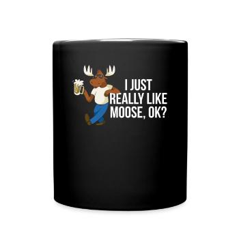I Just Really Like Moose Ok Moose Gift - Full Colour Mug - black - Front