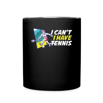 I Cant I Have Tennis Tennis Gift - Full Colour Mug - black - Front