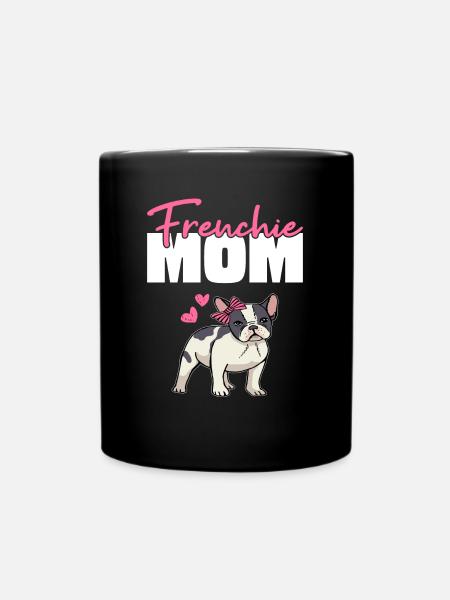 Frenchie Mom - Tasse einfarbig - Schwarz