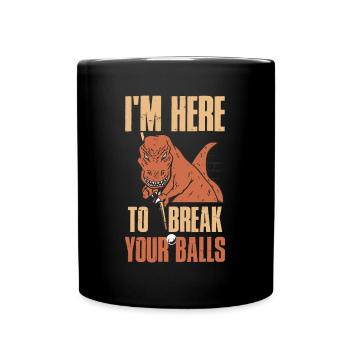 At Here To Break Your Balls Billiards Gift - Full Colour Mug - black - Front
