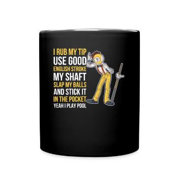 Je frotte mon pourboire Cadeau de billard - Mug uni - noir - Devant