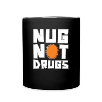 Nug, No drugs, Nugget lovers, - Full Colour Mug - black - Front