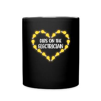 Dibs On The Electrician Electrician Electrician Gift - Full Colour Mug - black - Front
