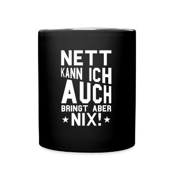 Sarkusmus Spruch Schwarzer Humor Lustiges Ironie - Tasse einfarbig - Schwarz - Vorne
