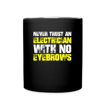 Electrician Electrical Engineer Electronics Technician - Full Colour Mug - black - Front