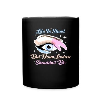 Life Is Short Maskenbildnerin Geschenk - Tasse einfarbig - Schwarz - Vorne