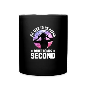 WE LIVE TO BE HEARD, WIR LEBEN UM GEHÖRT ZU WERDEN - Tasse einfarbig - Schwarz - Vorne
