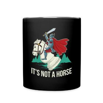 Its Not A Horse Chess Chess Gift - Full Colour Mug - black - Front