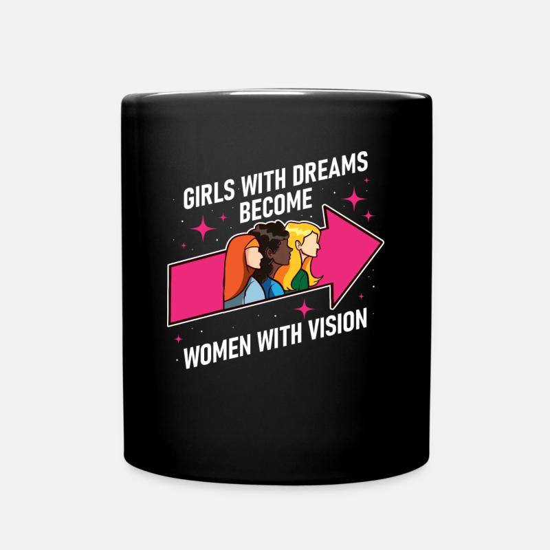 Girls With Dreams Feminismus Geschenk - Tasse einfarbig - Schwarz