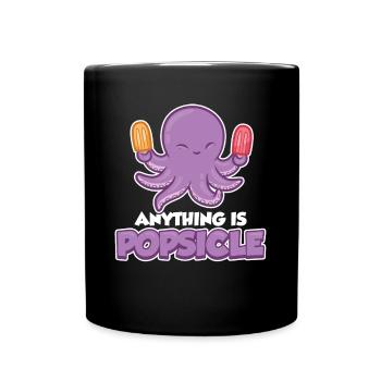 Anything Is Popsicle Eis Geschenk - Tasse einfarbig - Schwarz - Vorne
