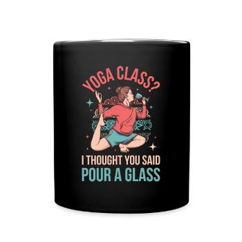 Yoga Class Pour A Glass Yoga Gift - Full Colour Mug - black - Front