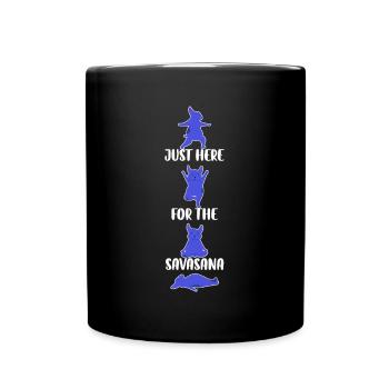 Just Here For The Savasana Yoga Gift - Full Colour Mug - black - Front