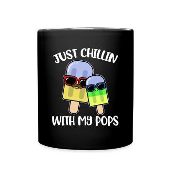 Just Chillin With My Pops Eis Geschenk - Tasse einfarbig - Schwarz - Vorne