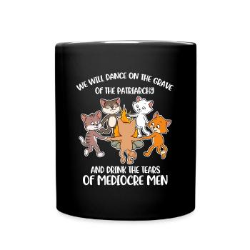 Dance On Grave Of Patriarchy Feminismus Geschenk - Tasse einfarbig - Schwarz - Vorne