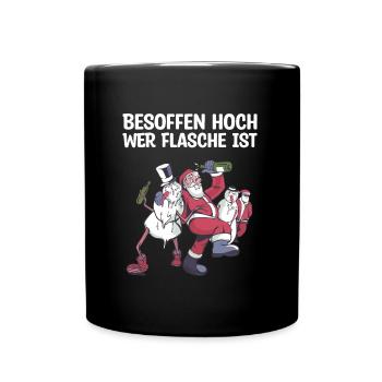 Besoffen hoch wer Flasche ist Saufen - Tasse einfarbig - Schwarz - Vorne