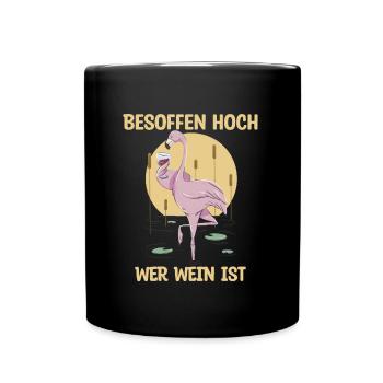 Besoffen hoch wer Wein ist Saufen - Tasse einfarbig - Schwarz - Vorne