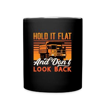 Bergbau Trucker Halten Sie Es Flach Kohlengrube - Tasse einfarbig - Schwarz - Vorne