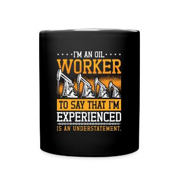Oilfield Worker I Am An Oil Worker Roughneck - Full Colour Mug - black - Front