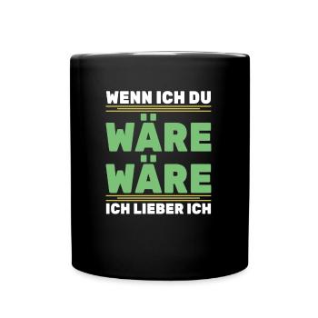 Sarkusmus Spruch Schwarzer Humor Lustiges Ironie - Tasse einfarbig - Schwarz - Vorne