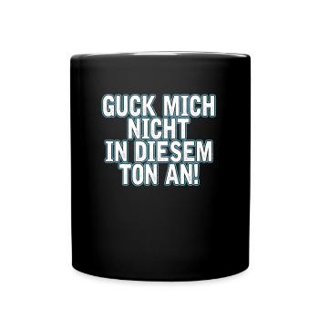 Sarkusmus Spruch Schwarzer Humor Lustiges Ironie - Tasse einfarbig - Schwarz - Vorne