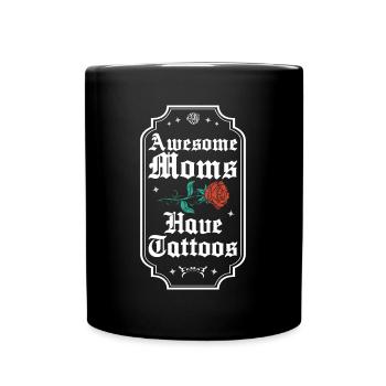 Awesome Moms Have Tattoos Tattoo Gift - Full Colour Mug - black - Front
