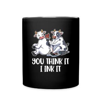 You Think It I Ink It Tattoo Gift - Mug uni - noir - Devant