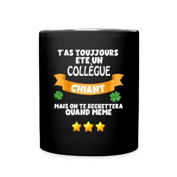 Mon Collègue Chiant On Te Regrettera Cadeau Départ - Mug uni - noir - Devant