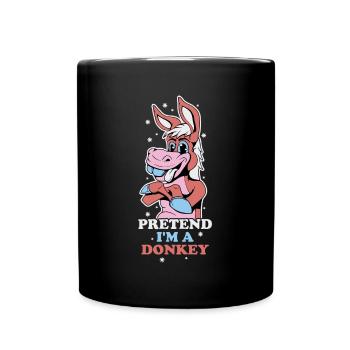 Pretend Im A Donkey Donkey Gift - Full Colour Mug - black - Front