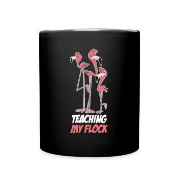 Teaching My Flock Lehrer Geschenk - Tasse einfarbig - Schwarz - Vorne