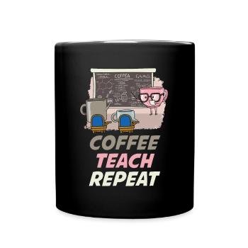 Coffee Teach Repeat Teacher Gift - Full Colour Mug - black - Front