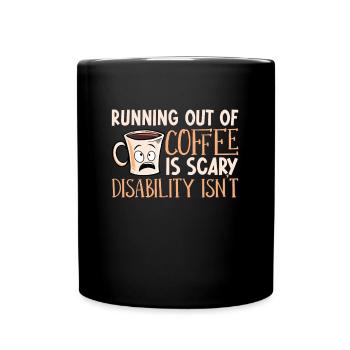 Mental Health Coffee Running Out Of Coffee Anxiety - Full Colour Mug - black - Front