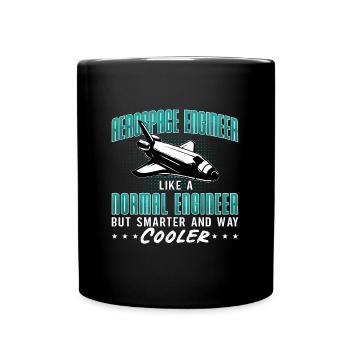 Aerospace Engineer Like A Normal Engineering Space - Full Colour Mug - black - Front