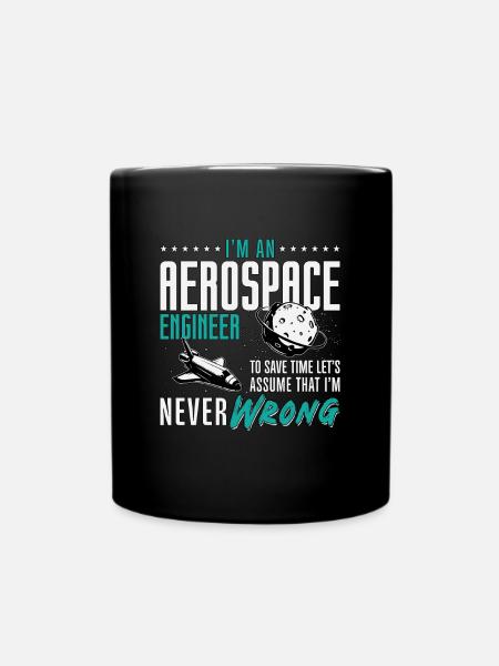 Aerospace I'm An Aerospace Engineer Engineering - Full Colour Mug - black