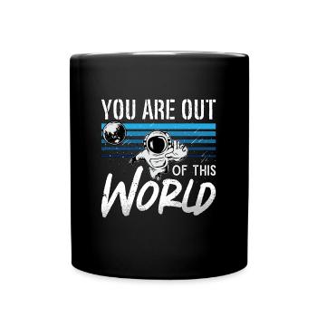 Astronomy You Are Out Of This World Space Stars - Tasse einfarbig - Schwarz - Vorne