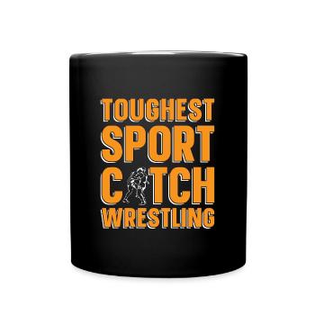 Catch Wrestling Toughest Sport Wrestler Grappling - Full Colour Mug - black - Front