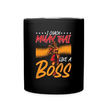 I Coach Muay Thai Like A Boss Fighter Thai Boxing - Full Colour Mug - black - Front