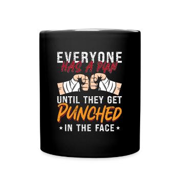 Muay Thai Everyone Has A Plan Fighter Thai Boxing - Full Colour Mug - black - Front