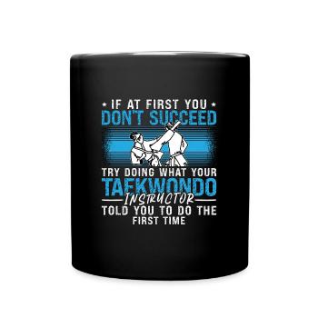 Taekwondo si au début vous ne réussissez pas combattant - Mug uni - noir - Devant
