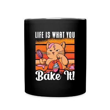 Baker Life Is What You Bake It Baking Bakery Chef - Tasse einfarbig - Schwarz - Vorne