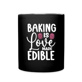 Baker Baking Is Love Made Edible Bakery Cake Bake - Full Colour Mug - black - Front